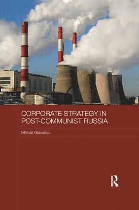 bokomslag Corporate Strategy in Post-Communist Russia