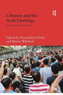 bokomslag Lebanon and the Arab Uprisings