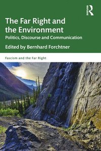bokomslag The Far Right and the Environment