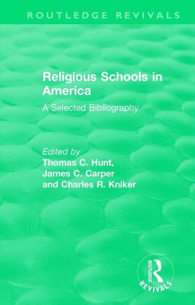Thomas C. Hunt, James Carper, Charles R. Kniker - Religious Schools in America (1986), Häftad