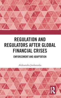 Regulation and Regulators after Global Financial Crises 1