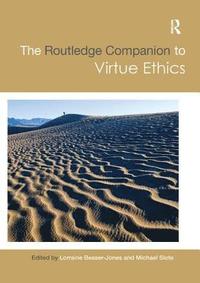 bokomslag The Routledge Companion to Virtue Ethics