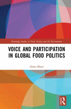 Alana Mann - Voice and Participation in Global Food Politics, Inbunden