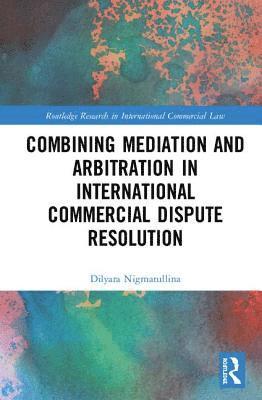 Combining Mediation and Arbitration in International Commercial Dispute Resolution 1