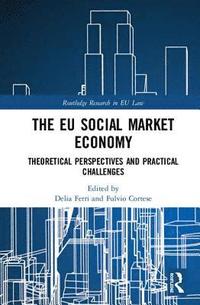 bokomslag The EU Social Market Economy and the Law