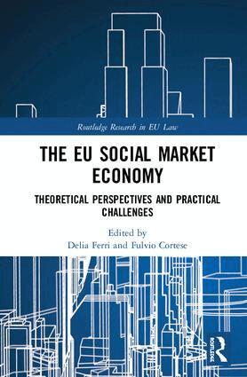 Delia Ferri, Fulvio Cortese - EU Social Market Economy and the Law, Inbunden