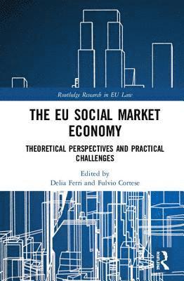 The EU Social Market Economy and the Law 1