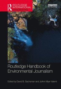 bokomslag Routledge Handbook of Environmental Journalism