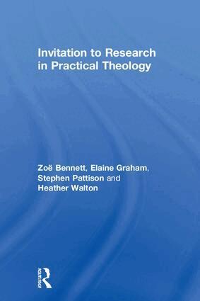 Zoë Bennett, Elaine Graham, Stephen Pattison, Heather Walton - Invitation to Research in Practical Theology, Inbunden