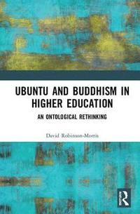 bokomslag Ubuntu and Buddhism in Higher Education