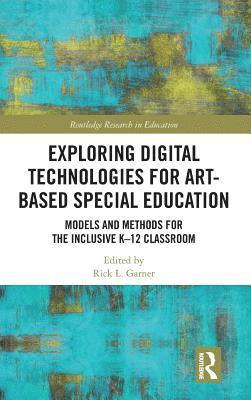 bokomslag Exploring Digital Technologies for Art-Based Special Education