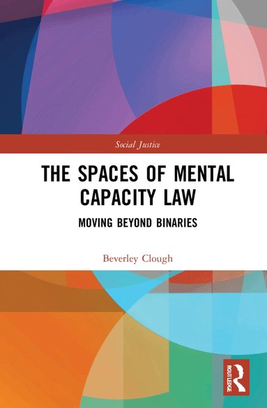 Beverley Clough - Spaces of Mental Capacity Law, Inbunden