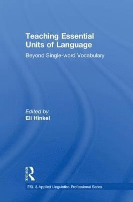 Eli Hinkel, USA) Hinkel, Eli (Seattle Pacific University - Teaching Essential Units of Language, Inbunden