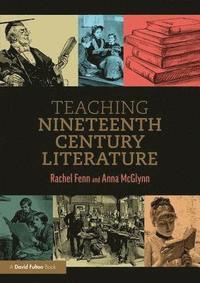 bokomslag Teaching Nineteenth-Century Literature