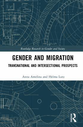 Anna Amelina, Helma Lutz - Gender and Migration, Inbunden