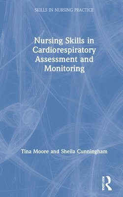 Nursing Skills in Cardiorespiratory Assessment and Monitoring 1