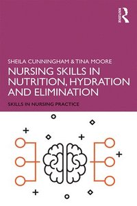 bokomslag Nursing Skills in Nutrition, Hydration and Elimination