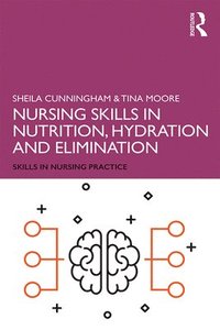 bokomslag Nursing Skills in Nutrition, Hydration and Elimination
