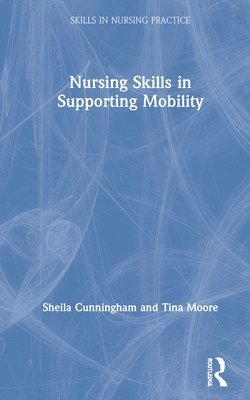 Nursing Skills in Supporting Mobility 1