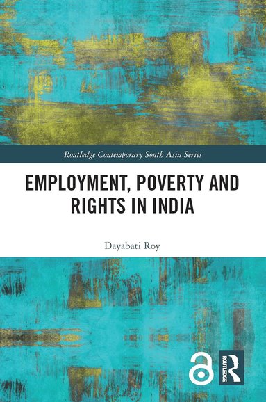 Dayabati Roy - Employment, Poverty and Rights in India, Inbunden