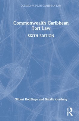 Gilbert Kodilinye, Natalie Corthesy - Commonwealth Caribbean Tort Law, Inbunden
