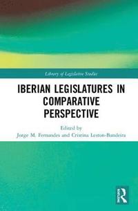 bokomslag The Iberian Legislatures in Comparative Perspective