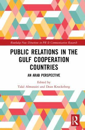 Talal Almutairi, Dean Kruckeberg - Public Relations in the Gulf Cooperation Council Countries, Inbunden