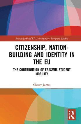 Cherry James - Citizenship, Nation-building and Identity in the EU, Inbunden