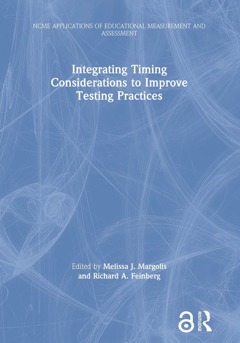 Melissa J. Margolis, Richard A. Feinberg - Integrating Timing Considerations to Improve Testing Practices, Inbunden