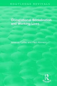 bokomslag Occupational Socialization and Working Lives (1994)