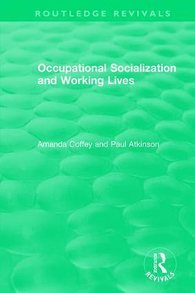 Amanda Coffey, Paul Atkinson - Occupational Socialization and Working Lives (1994), Inbunden