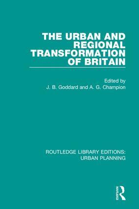 John Goddard, Anthony Champion - Urban and Regional Transformation of Britain, Inbunden
