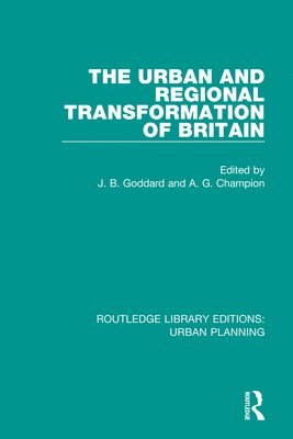 bokomslag The Urban and Regional Transformation of Britain