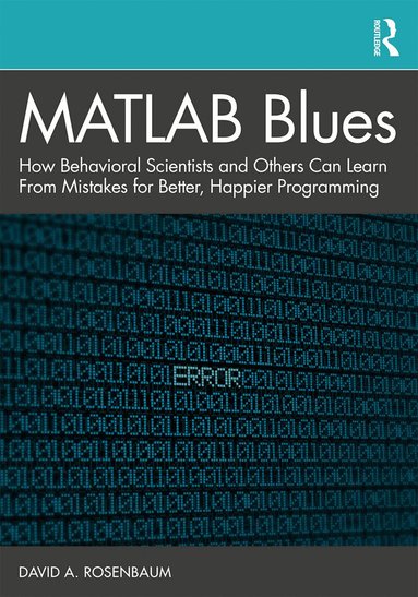 David A. Rosenbaum - MATLAB Blues, Häftad
