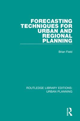 Forecasting Techniques for Urban and Regional Planning 1