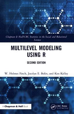 W. Holmes Finch, Jocelyn E. Bolin, W Holmes Finch, Jocelyn E Bolin, Ken Kelley - Multilevel Modeling Using R, Inbunden