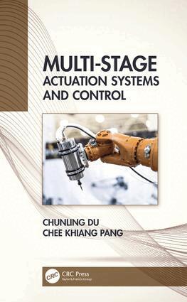 Chunling Du, Chee Khiang Pang - Multi-Stage Actuation Systems and Control, Inbunden