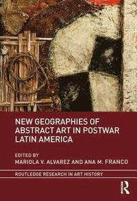bokomslag New Geographies of Abstract Art in Postwar Latin America