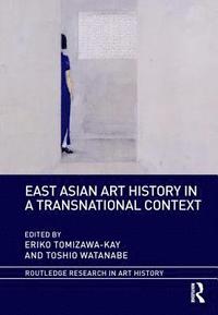 bokomslag East Asian Art History in a Transnational Context