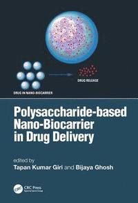bokomslag Polysaccharide based Nano-Biocarrier in Drug Delivery