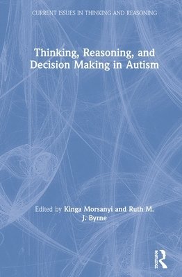 bokomslag Thinking, Reasoning, and Decision Making in Autism