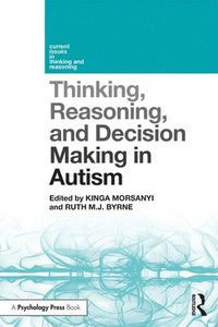 bokomslag Thinking, Reasoning, and Decision Making in Autism