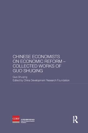 Guo Shuqing, China Development Research Foundation - Chinese Economists on Economic Reform - Collected Works of Guo Shuqing, Häftad