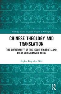 bokomslag Chinese Theology and Translation