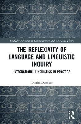 The Reflexivity of Language and Linguistic Inquiry 1