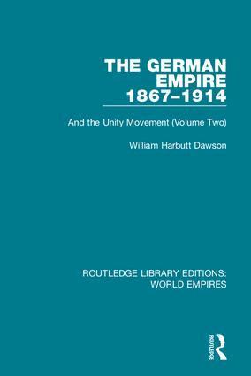 William Harbutt Dawson - German Empire 1867-1914, Inbunden