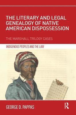 The Literary and Legal Genealogy of Native American Dispossession 1