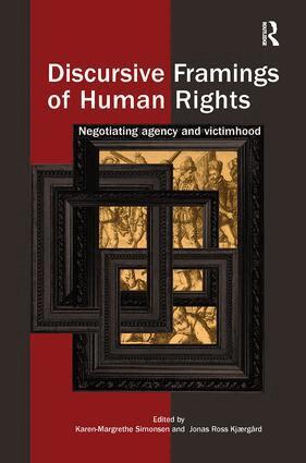 Karen-Margrethe Simonsen, Jonas Ross Kjaergard - Discursive Framings of Human Rights, Häftad