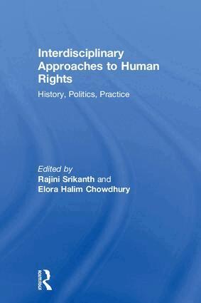 Rajini Srikanth, Elora Halim Chowdhury - Interdisciplinary Approaches to Human Rights, Inbunden