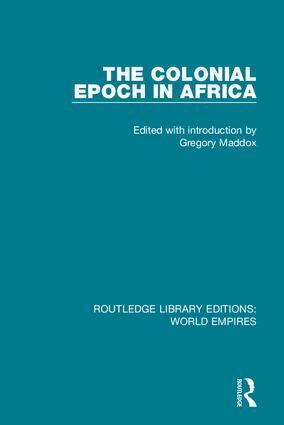 Gregory Maddox - Colonial Epoch in Africa, Inbunden